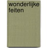 Wonderlijke feiten door M.C. Philipse