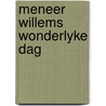 Meneer willems wonderlyke dag by Chambliss