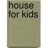 House for kids door Onbekend