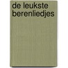 De leukste berenliedjes door Onbekend