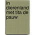 In dierenland met tita de pauw