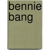 Bennie bang door Asser