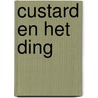 Custard en het Ding door J. Sykes