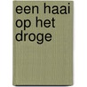 Een haai op het droge door T. Caspari