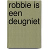 Robbie is een deugniet door Piquemal