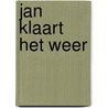 Jan klaart het weer door Meister