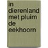 In dierenland met pluim de eekhoorn