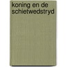 Koning en de schietwedstryd door Saddler