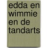 Edda en wimmie en de tandarts door Jagt