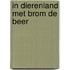 In dierenland met brom de beer