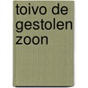 Toivo de gestolen zoon by Beke