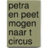 Petra en peet mogen naar t circus