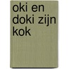 Oki en Doki zijn kok by H. Arnoldus