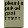 Pleuntje pukkel gaat fietsen by Piet Bakker