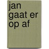 Jan gaat er op af door Meister