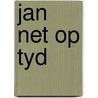 Jan net op tyd door Meister