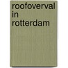 Roofoverval in rotterdam door Winter