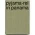Pyjama-rel in Panama