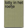 Lotty in het roefje door Piet Bakker