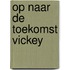 Op naar de toekomst vickey