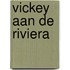 Vickey aan de riviera