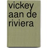 Vickey aan de riviera door Ellis Peters