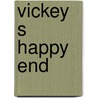 Vickey s happy end by Ellis Peters