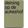 Deining op de aukeshof door Mien van 'T. Sant