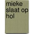 Mieke slaat op hol