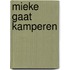 Mieke gaat kamperen