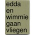 Edda en wimmie gaan vliegen