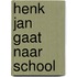 Henk jan gaat naar school