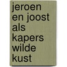 Jeroen en joost als kapers wilde kust by Prins