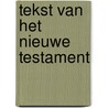 Tekst van het nieuwe testament by Bruggen
