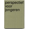 Perspectief voor jongeren by Renske de Boer