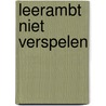 Leerambt niet verspelen door Trimp