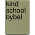 Kind school bybel