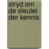 Stryd om de sleutel der kennis by Wiskerke