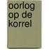 Oorlog op de korrel