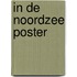 In de noordzee poster