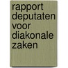 Rapport deputaten voor diakonale zaken by Unknown