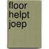 Floor helpt joep