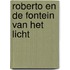Roberto en de fontein van het licht