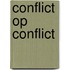 Conflict op conflict