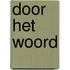 Door het woord