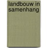 Landbouw in samenhang by Jac. Bakker