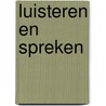 Luisteren en spreken by Veling