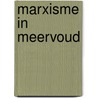 Marxisme in meervoud by Knigge