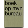 Boek op myn bureau door Werkman