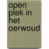 Open plek in het oerwoud door Tjerk S. de Vries